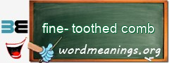 WordMeaning blackboard for fine-toothed comb